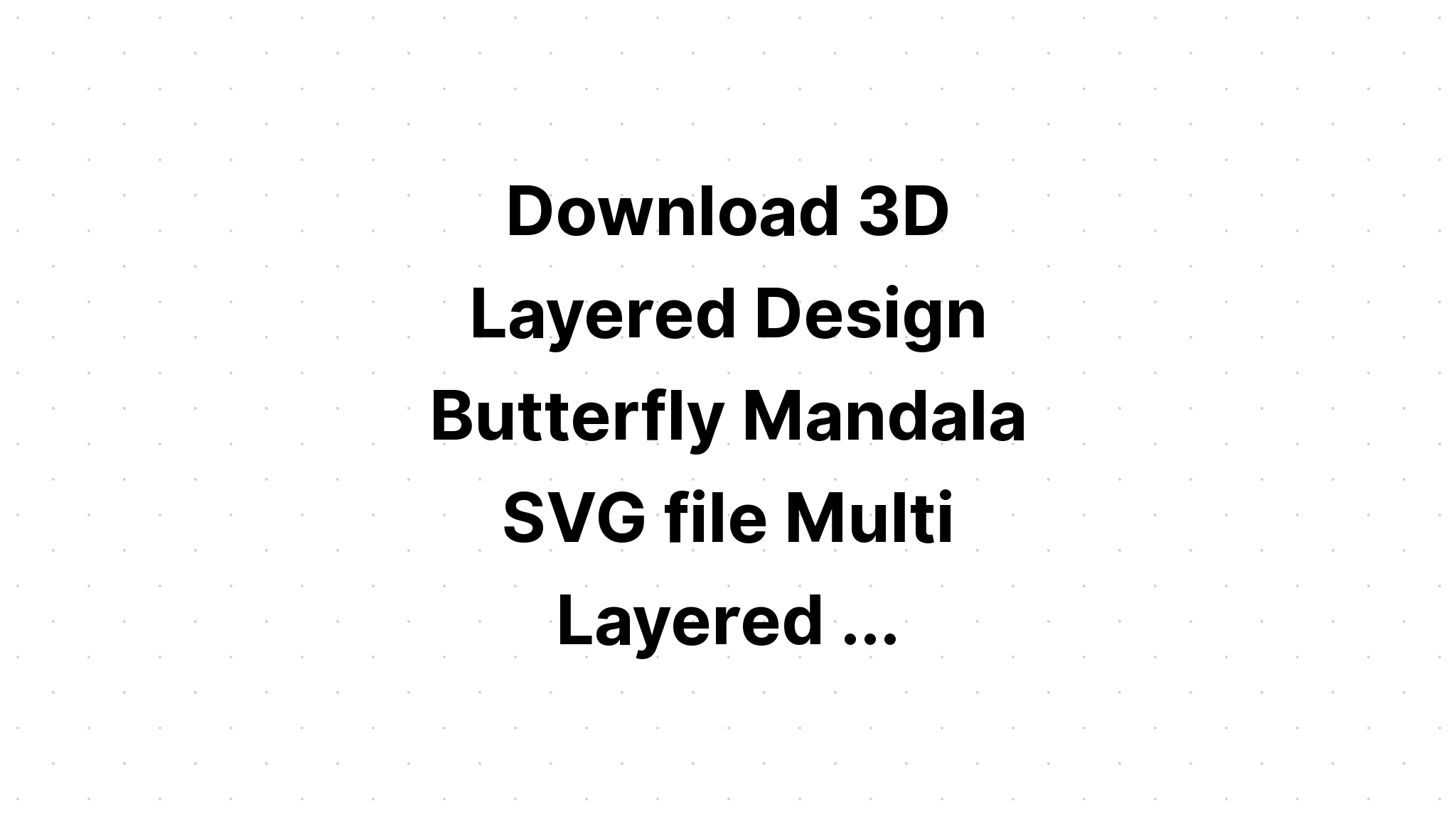 Download Multi Layered Mandala Layered Bat Svg - Layered SVG Cut File